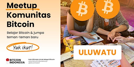 Bitcoin Indonesia Community Meetup Uluwatu