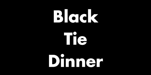 Hauptbild für Men's Black Tie Dinner @ Federico
