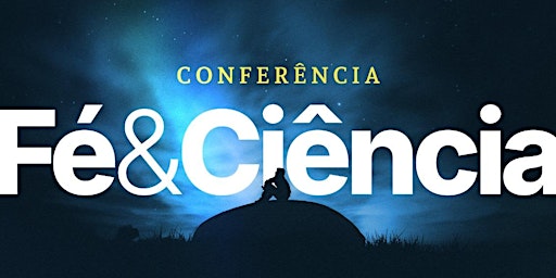 Hauptbild für Conferência Ciência e Fé