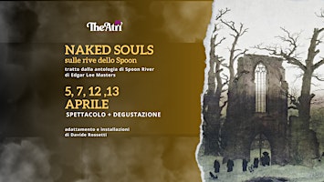 Immagine principale di Naked Souls - spettacolo  + degustazione (euro 18) 