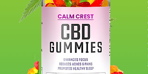 Calm Crest CBD Gummies (THC Free) 100% Legit Most Effective & Powerful CBD! primary image