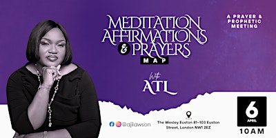 MEDITATION, AFFIRMATIONS AND PRAYERS (M.A.P) With ATL primary image