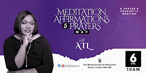 Imagem principal do evento MEDITATION, AFFIRMATIONS AND PRAYERS (M.A.P) With ATL