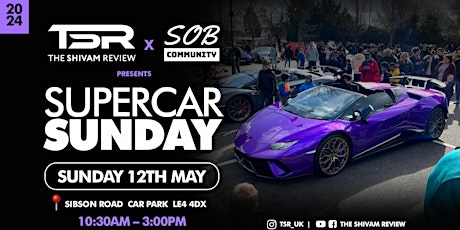 TSR & SOB COMMUNITY PRESENT SUPERCAR SUNDAY