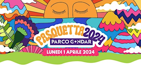 Festival di Pasquetta 2024 Parco Gondar