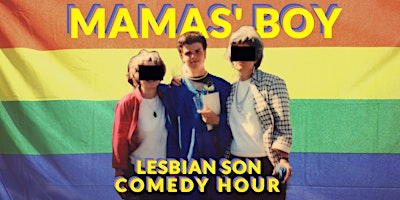 Imagen principal de MAMAS' BOY - Lesbian Son Comedy Hour (English Standup Special In Amsterdam)