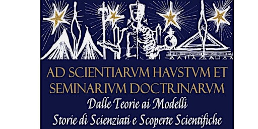 Imagem principal do evento Dalle Teorie ai Modelli:Storie di Scienziati e Scoperte Scientifiche