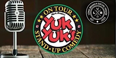 Yuk Yuk's Comedy Show with headliner Matt Wright @ Long Branch Social House primary image