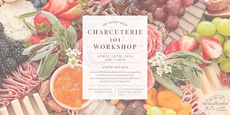 Charcuterie 101 Workshop at The Grazing Room