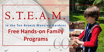 Imagem principal do evento STEAM @ Ten Broeck Mansion: History-Based STEAM Programs for Families