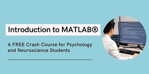 Imagen principal de Free Introduction to MATLAB for Neuroscience and Psychology Webinar