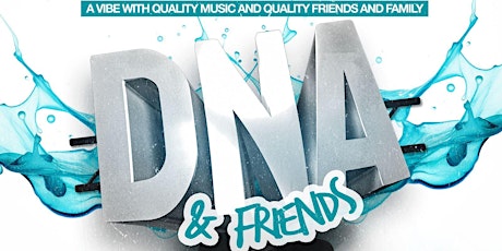 DNA & FRIENDS