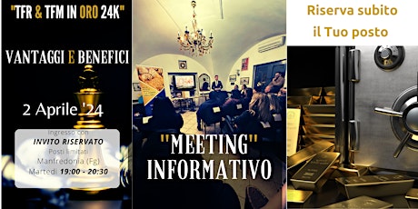 Immagine principale di "TFR & TFM in Oro 24K" Meeting Informativo 