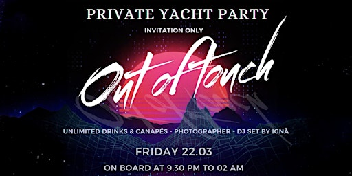 OUT OF TOUCH - PRIVATE SUPER YACHT PARTY primary image