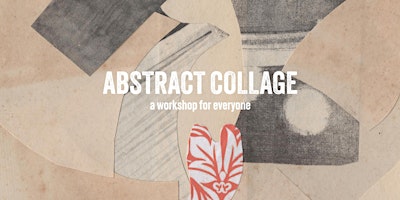 Primaire afbeelding van Abstract Collage: A Community Collage Workshop