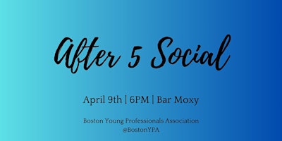 Imagen principal de After 5 Social @ Bar Moxy!