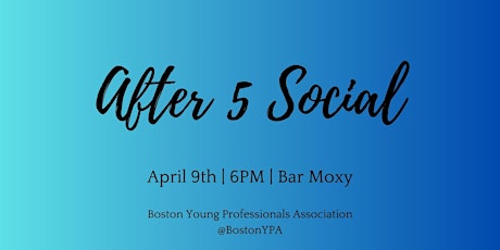 Imagen principal de After 5 Social @ Bar Moxy!