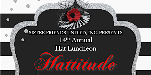 Imagem principal do evento Sister Friends United Inc host 14th Annual Hat Luncheon