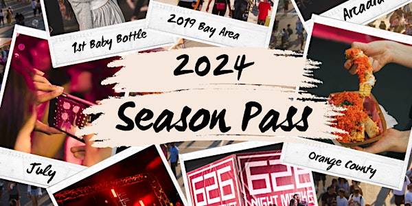 2024  Season Pass  - 626 Night Market
