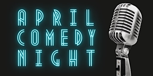 April Comedy Night primary image