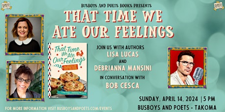 Imagem principal do evento THAT TIME WE ATE OUR FEELINGS | A Busboys and Poets Books Presentation
