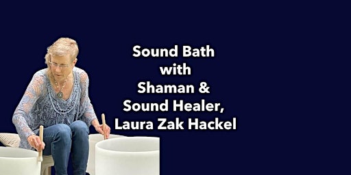 Primaire afbeelding van REBIRTH & AWAKENING POSSIBILITIES: A CRYSTAL SOUND BATH  WITH LAURA ZAK