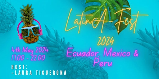 Imagem principal de LatinA-Fest! 2024. Ecuador, Mexico & Perú