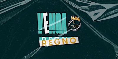 Hauptbild für VENGA IL TUO REGNO