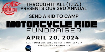 Primaire afbeelding van Through It All (T.I.A) Send A Kid To Camp Motorcycle Ride Fundraiser