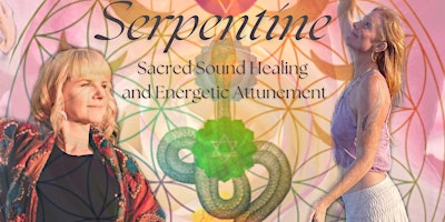 Immagine principale di Serpentine Sacred Sound Healing & Energetic Attunement 