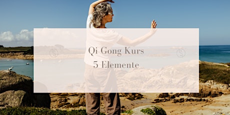 Qi Gong Kurs  - 5 Elemente