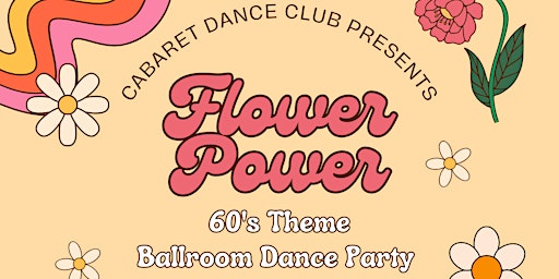 Flower Power 60's Themed Ballroom Dance Party primary image