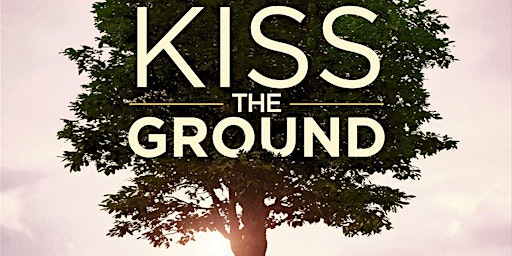 Primaire afbeelding van Osoyoos  Desert Centre presents KISS the GROUND