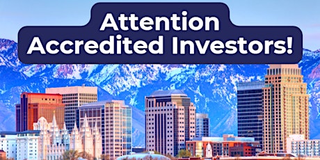 Real Estate Accredited Investor Connection Dinner in Salt Lake City, UT