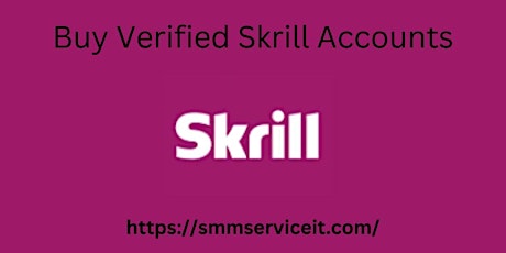 Best Selling Side To Buy Verified Skrill Accounts ( New & ...
