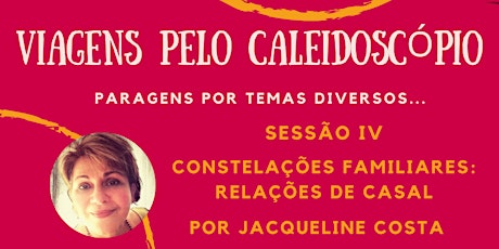 Viagem pelo Caleidoscópio: Sessão IV