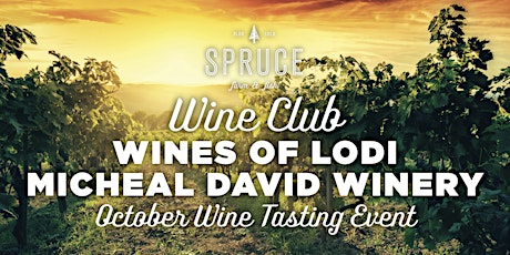 Spruce Farm & Fish | Wine Club - Wines of Lodi primary image