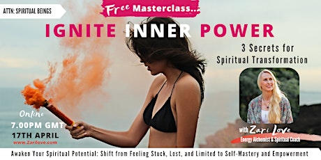 IGNITE INNER POWER-3 Secrets for Spiritual Transformation.FREE MASTER CLASS