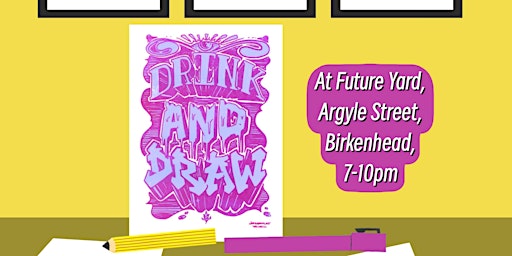 Primaire afbeelding van Drink and Draw at Future Yard!
