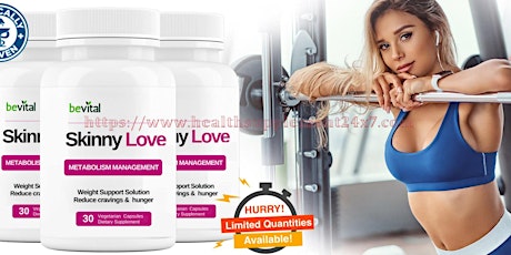 BeVital Skinny Love 【2024 OFFICAIL SALE】 For Loss Body Weight And Burning Fat Naturally
