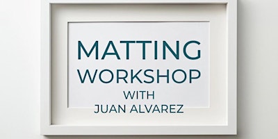 Primaire afbeelding van Matting Workshop with Juan Alvarez