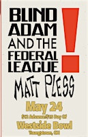 Matt Pless/Blind Adam and The Federal League primary image
