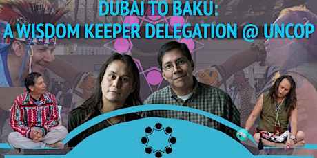 Dubai to Baku – A Wisdom Keeper Delegation @ UNCOP