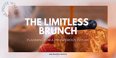 Primaire afbeelding van The Limitless Brunch: Planning For a Prosperous Future