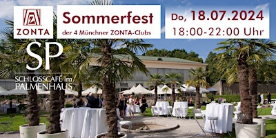 Hauptbild für ZONTA-Sommerfest der 4 Münchner ZONTA-Clubs im Schlosscafé (Nymphenburg)