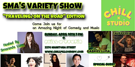 Image principale de Sma's Variety Show "Traveling on the road Edition" - Chill x Studio Vancouver, Sunday April 14th 7pm