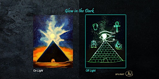 Sip and Paint (Glow in the Dark): Mystery of Egypt (8pm Sat) primary image