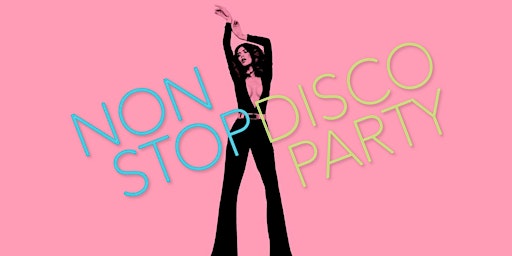 Primaire afbeelding van Non-Stop Disco Party