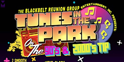 Primaire afbeelding van The BlackBelt Reunion Presents Tunes In the Park On The 90's and 2000's Tip