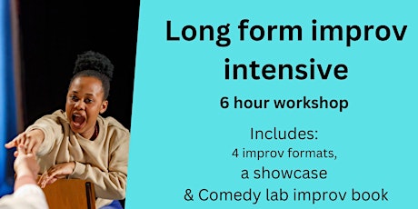 Long Form Improv intensive